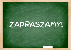 Zapraszamy!